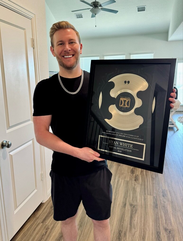 ClickFunnels 2-Comma Club Award presented to Ryan White, Founder of Social Revelation